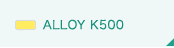 ALLOY K500